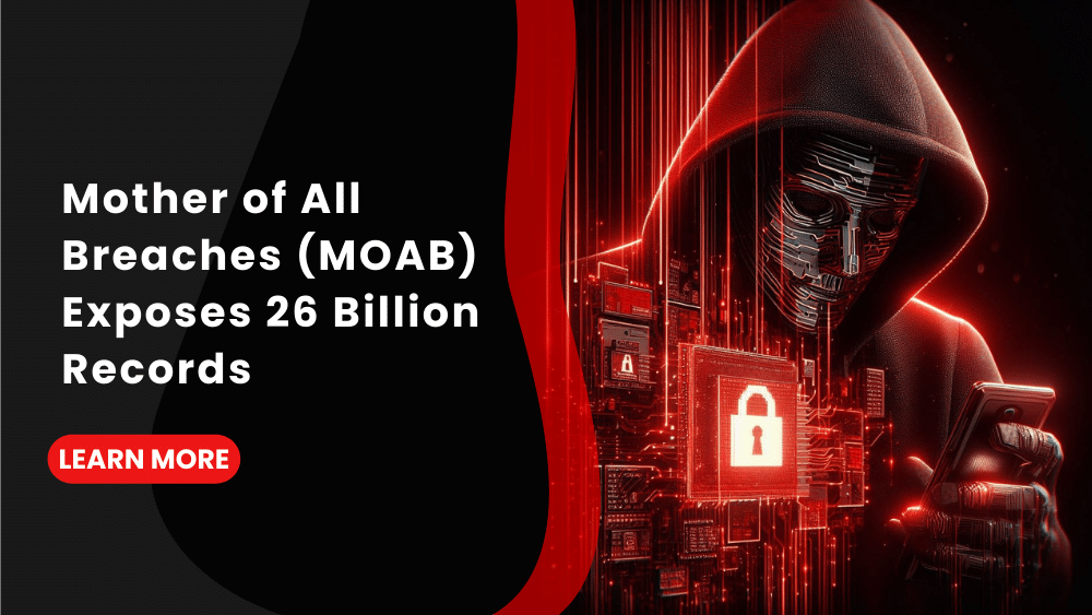 Unveiling the Supermassive Mother of All Breaches (MOAB) — A Cybersecurity Catastrophe