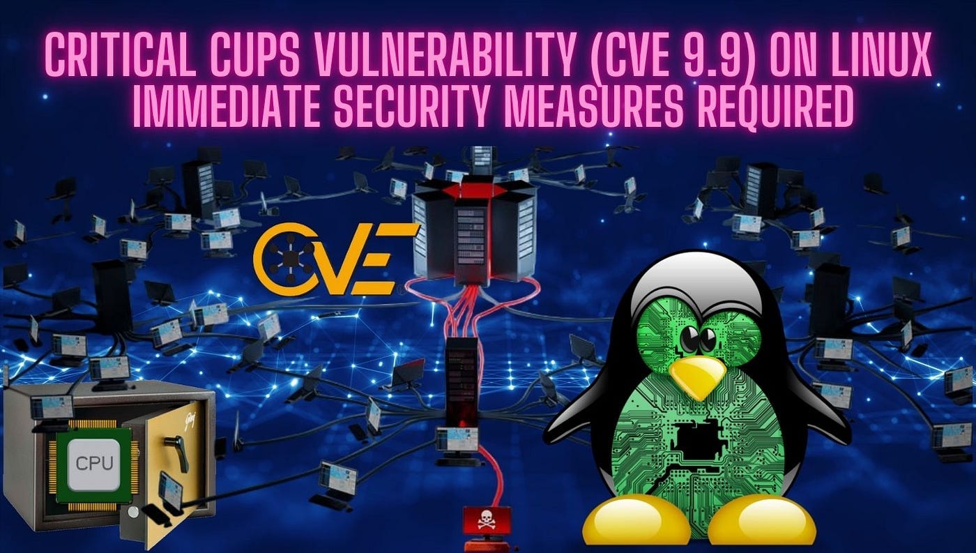 Critical Linux CUPS Vulnerabilities: What They Are, How They Work, and How to Protect Your Systems